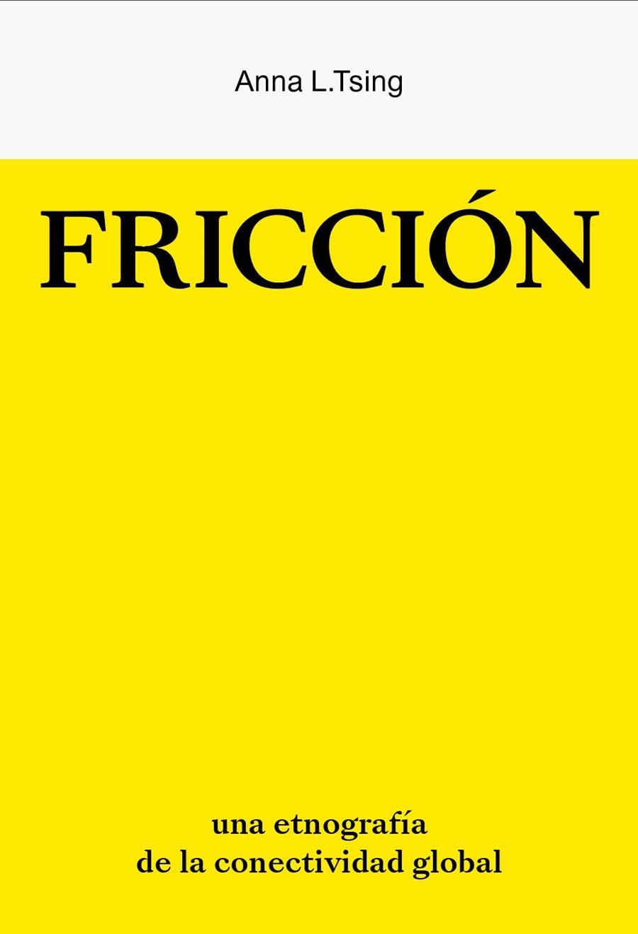 Fricción | 9788412449006 | Tsing, Anna